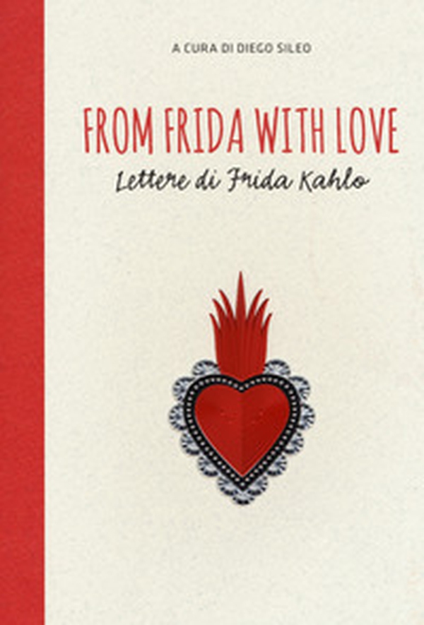 From Frida with love. Lettere di Frida Kahlo - Librerie.coop From Frida with love. Lettere di Frida Kahlo - Librerie.coop