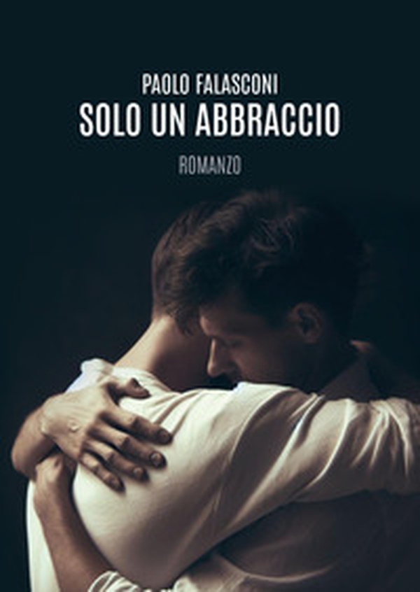 Solo un abbraccio - Librerie.coop Solo un abbraccio - Librerie.coop