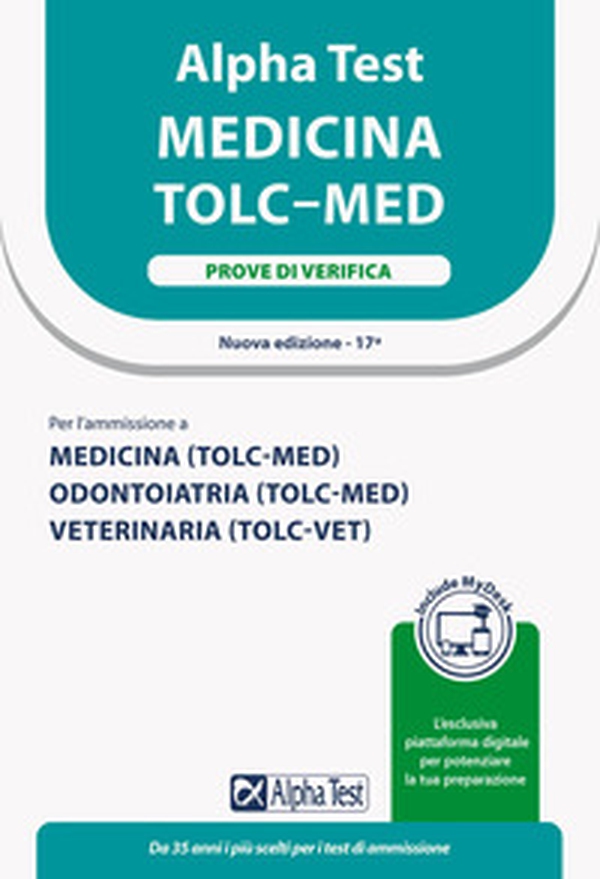 Alpha Test. Medicina. TOLC-MED. Prove di verifica. Ediz. MyDesk - Librerie.coop Alpha Test. Medicina. TOLC-MED. Prove di verifica. Ediz. MyDesk - Librerie.coop