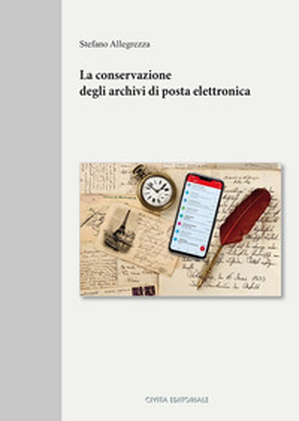 La conservazione degli archivi di posta elettronica - Librerie.coop La conservazione degli archivi di posta elettronica - Librerie.coop