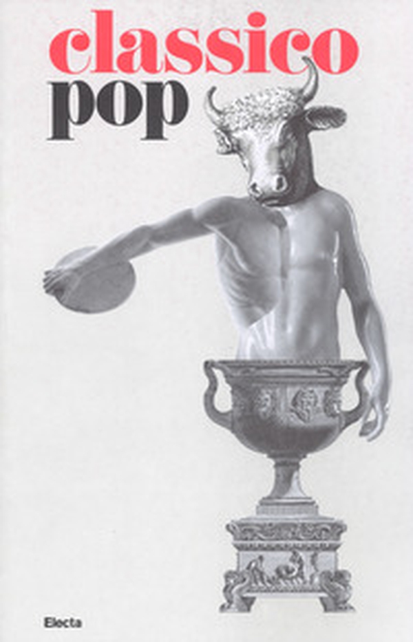 Il classico si fa pop di scavi, copie e altri pasticci. Catalogo della mostra (Roma, 13 dicembre 2018-7 aprile 2019) - Librerie.coop Il classico si fa pop di scavi, copie e altri pasticci. Catalogo della mostra (Roma, 13 dicembre 2018-7 aprile 2019) - Librerie.coop