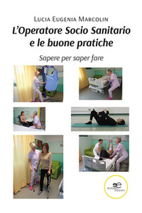 L'operatore socio sanitario e le buone pratiche - Librerie.coop L'operatore socio sanitario e le buone pratiche - Librerie.coop