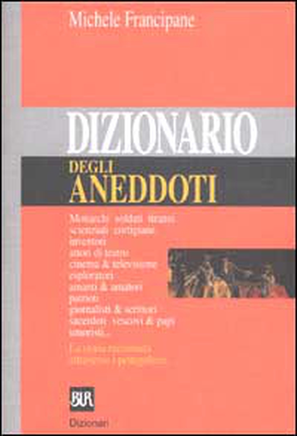 Dizionario degli aneddoti - Librerie.coop Dizionario degli aneddoti - Librerie.coop