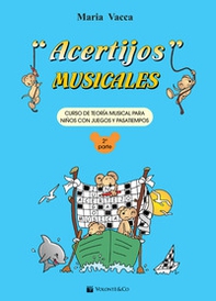 Acertijos musicales. Curso de teoría musical para niños con jeguos y pasatiempos - Librerie.coop