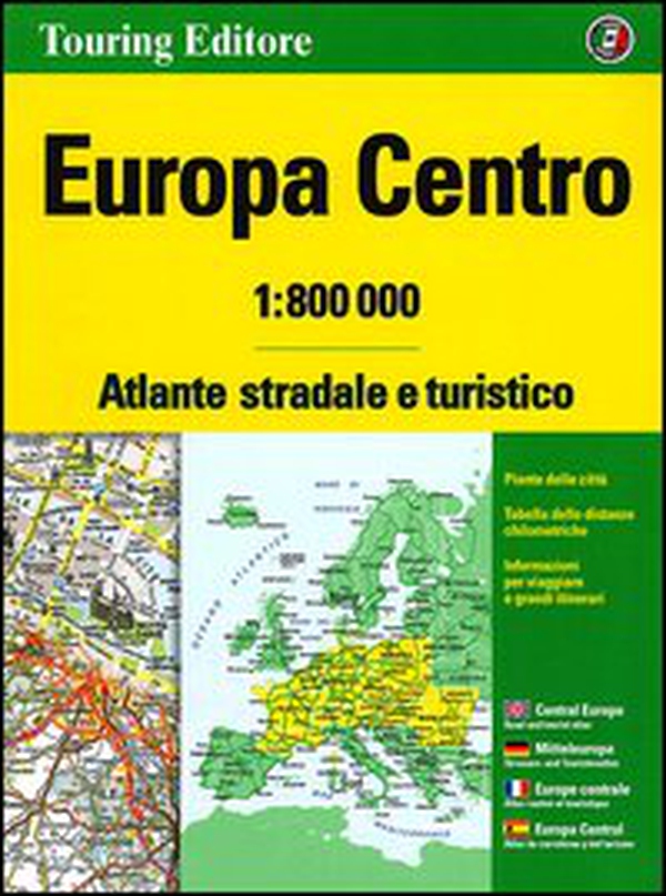 Europa centro. Atlante stradale e turistico 1:800.000 - Librerie.coop Europa centro. Atlante stradale e turistico 1:800.000 - Librerie.coop