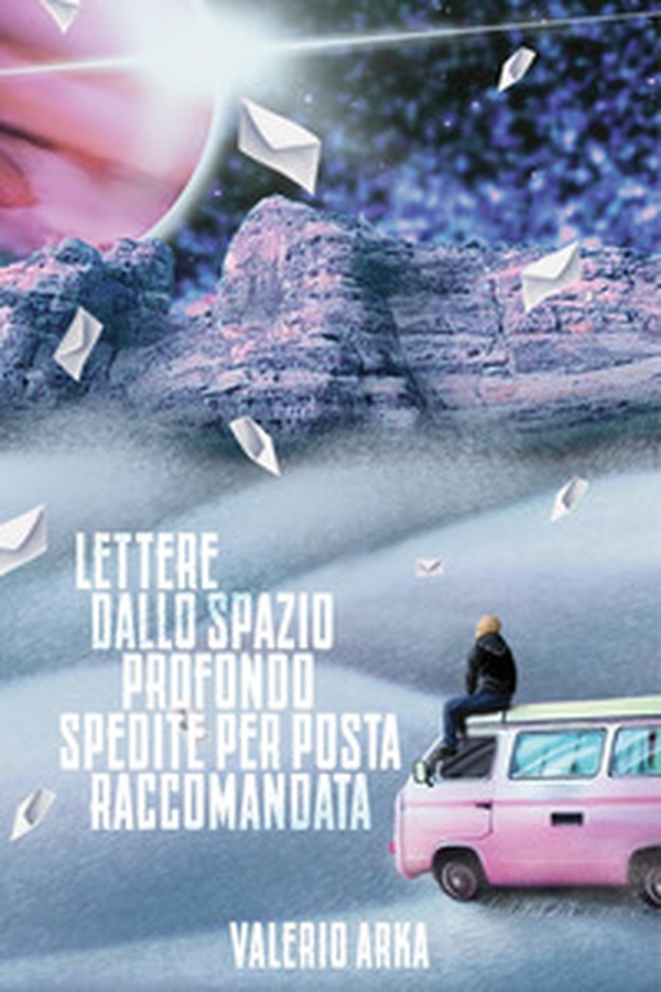 Lettere dallo spazio profondo spedite per posta raccomandata - Librerie.coop Lettere dallo spazio profondo spedite per posta raccomandata - Librerie.coop
