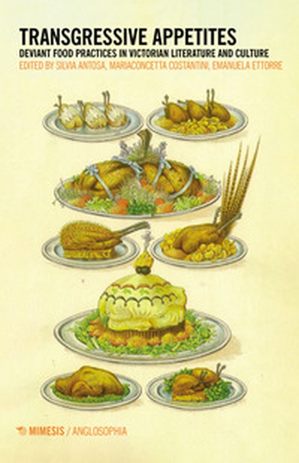 Transgressive appetites. Deviant food practices in victorian literature and culture - Librerie.coop Transgressive appetites. Deviant food practices in victorian literature and culture - Librerie.coop