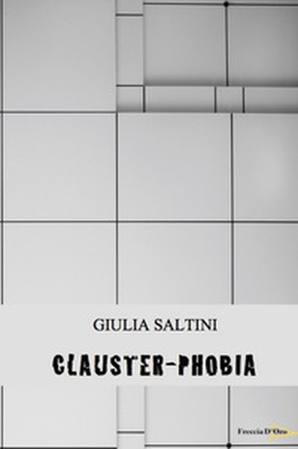 Clauster-phobia - Librerie.coop Clauster-phobia - Librerie.coop
