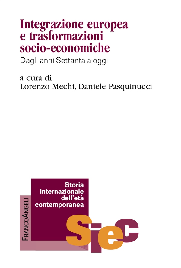 Integrazione europea e trasformazioni socio-economiche - Librerie.coop Integrazione europea e trasformazioni socio-economiche - Librerie.coop