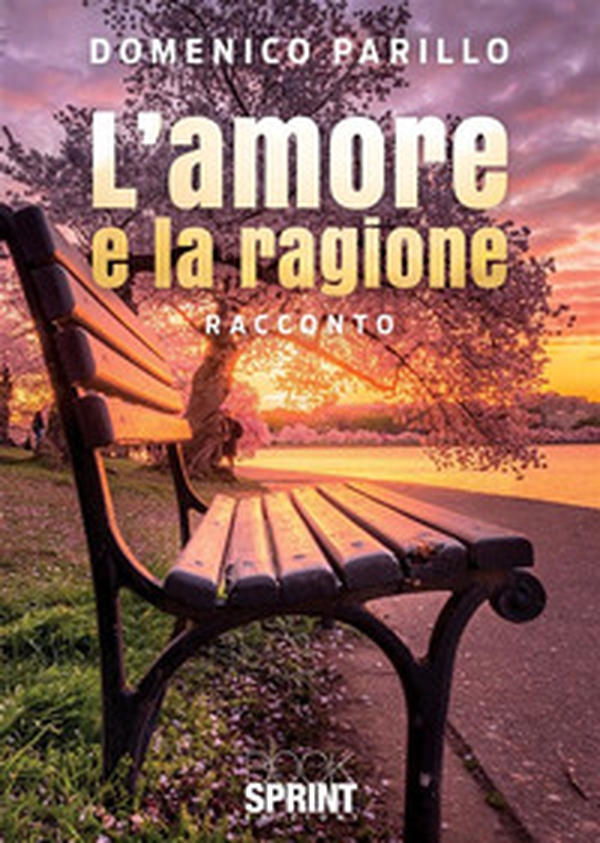 L'amore e la ragione - Librerie.coop L'amore e la ragione - Librerie.coop