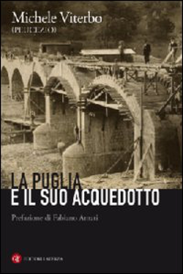 La Puglia e il suo acquedotto - Librerie.coop La Puglia e il suo acquedotto - Librerie.coop