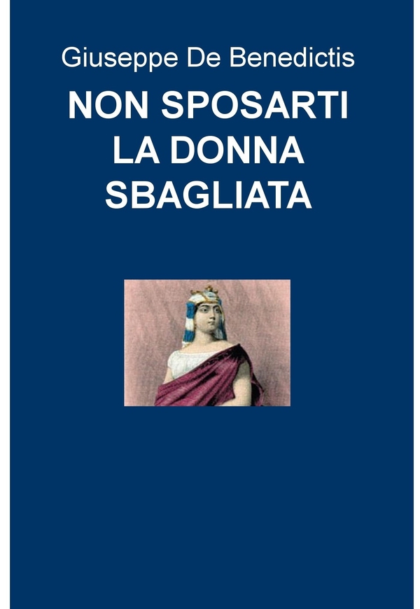 NON SPOSARTI LA DONNA SBAGLIATA - Librerie.coop NON SPOSARTI LA DONNA SBAGLIATA - Librerie.coop