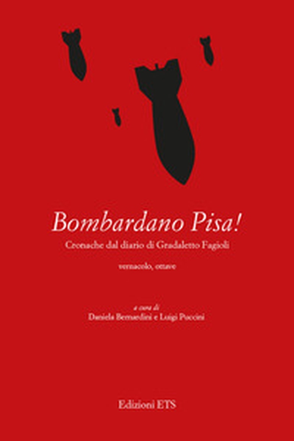 Bombardano Pisa! Cronache dal diario di Gradaletto Fagi. Testo vernacolare - Librerie.coop Bombardano Pisa! Cronache dal diario di Gradaletto Fagi. Testo vernacolare - Librerie.coop