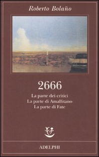 2666. La parte dei critici-La parte di Amalfitano-La parte di Fate - Librerie.coop