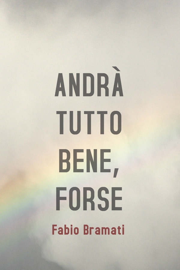 Andrà tutto bene... FORSE - Librerie.coop Andrà tutto bene... FORSE - Librerie.coop