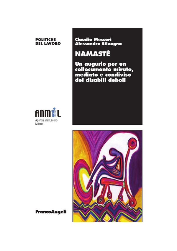 Namasté. Un augurio per un collocamento mirato, mediato e condiviso dei disabili deboli - Librerie.coop Namasté. Un augurio per un collocamento mirato, mediato e condiviso dei disabili deboli - Librerie.coop