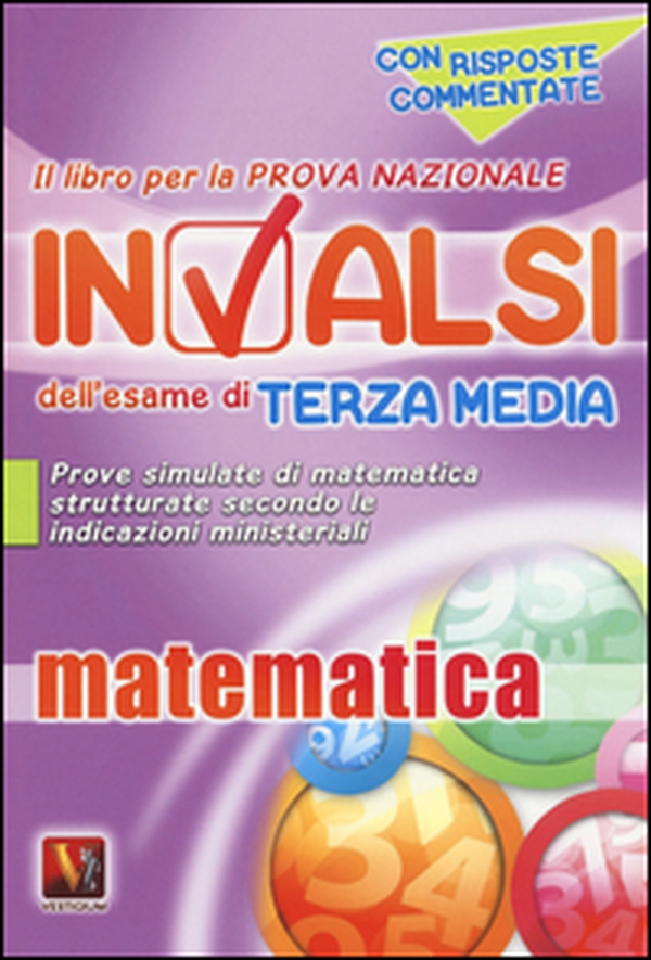 Il libro per la prova nazionale INVALSI dell'esame di terza media. Matematica. Per la Scuola media - Librerie.coop Il libro per la prova nazionale INVALSI dell'esame di terza media. Matematica. Per la Scuola media - Librerie.coop
