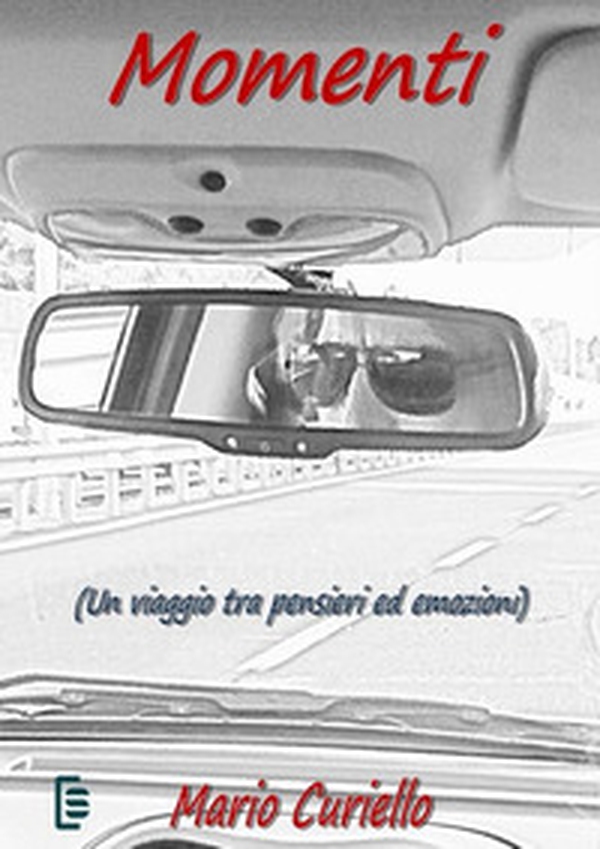 Momenti. Un viaggio tra pensieri ed emozioni - Librerie.coop Momenti. Un viaggio tra pensieri ed emozioni - Librerie.coop