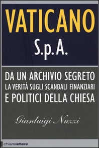 Vaticano S.p.A. Da un archivio segreto la verità sugli scandali finanziari e politici della Chiesa - Librerie.coop