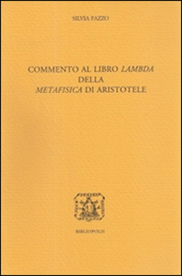 Commento al libro Lambda della Metafisica di Aristotele - Librerie.coop Commento al libro Lambda della Metafisica di Aristotele - Librerie.coop