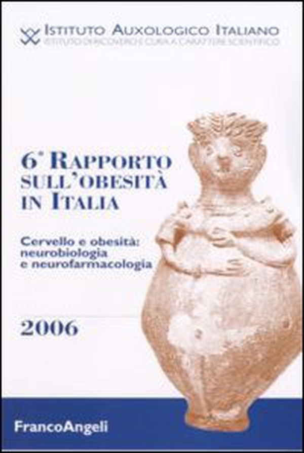 Sesto rapporto obesità in Italia. Cervello e obesità: neurobiologia e neurofarmacologia - Librerie.coop Sesto rapporto obesità in Italia. Cervello e obesità: neurobiologia e neurofarmacologia - Librerie.coop