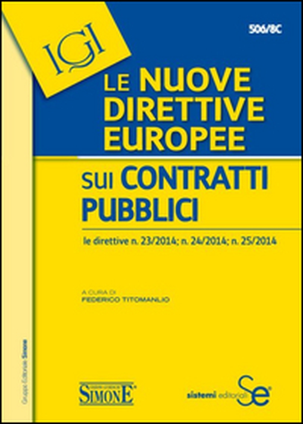 Le nuove direttive europee sui contratti pubblici - Librerie.coop Le nuove direttive europee sui contratti pubblici - Librerie.coop