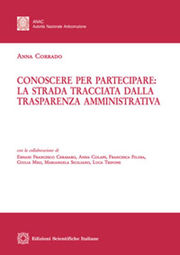Conoscere per partecipare: la strada tracciata dalla trasparenza amministrativa - Librerie.coop Conoscere per partecipare: la strada tracciata dalla trasparenza amministrativa - Librerie.coop
