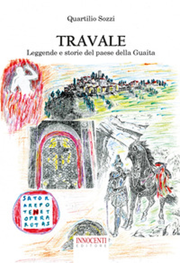 Travale. Leggende e storie del paese della Guaita - Librerie.coop Travale. Leggende e storie del paese della Guaita - Librerie.coop