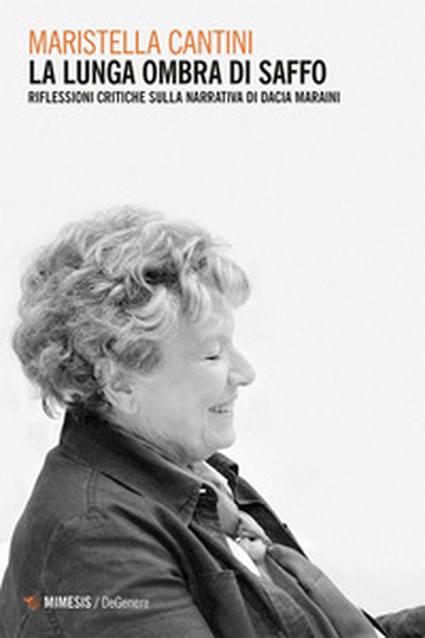 La lunga ombra di Saffo. Riflessioni critiche sulla narrativa di Dacia Maraini - Librerie.coop La lunga ombra di Saffo. Riflessioni critiche sulla narrativa di Dacia Maraini - Librerie.coop