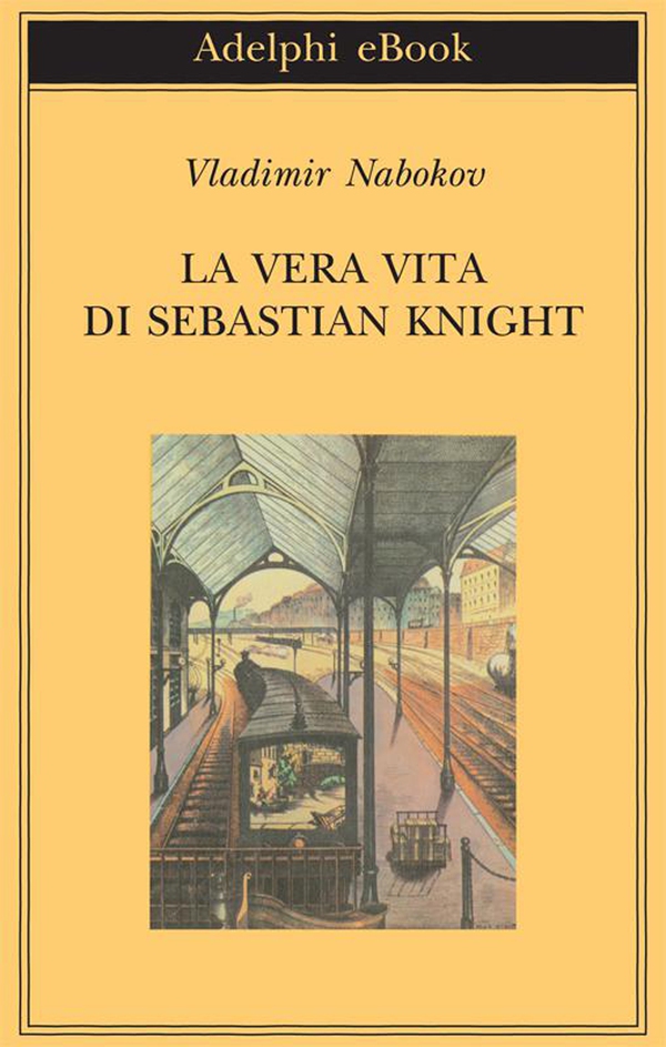 La vera vita di Sebastian Knight - Librerie.coop La vera vita di Sebastian Knight - Librerie.coop