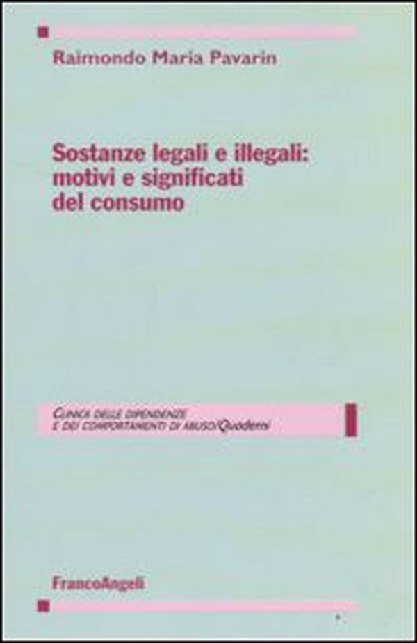 Sostanze legali e illegali: motivi e significati del consumo - Librerie.coop Sostanze legali e illegali: motivi e significati del consumo - Librerie.coop