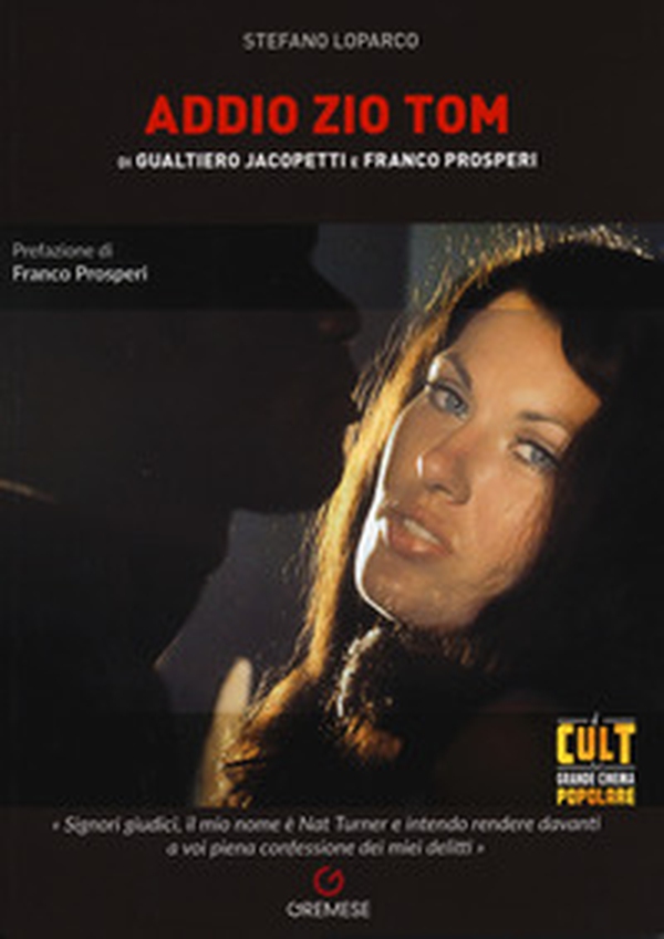 Addio zio Tom di Gualtiero Jacopetti e Franco Prosperi - Librerie.coop Addio zio Tom di Gualtiero Jacopetti e Franco Prosperi - Librerie.coop