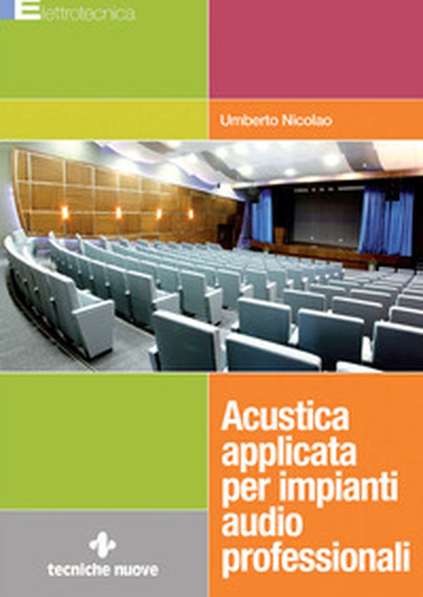 Acustica applicata per impianti audio professionali - Librerie.coop Acustica applicata per impianti audio professionali - Librerie.coop