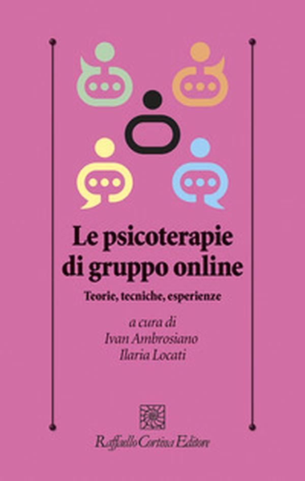 Le psicoterapie di gruppo online. Teorie, tecniche, esperienze - Librerie.coop Le psicoterapie di gruppo online. Teorie, tecniche, esperienze - Librerie.coop