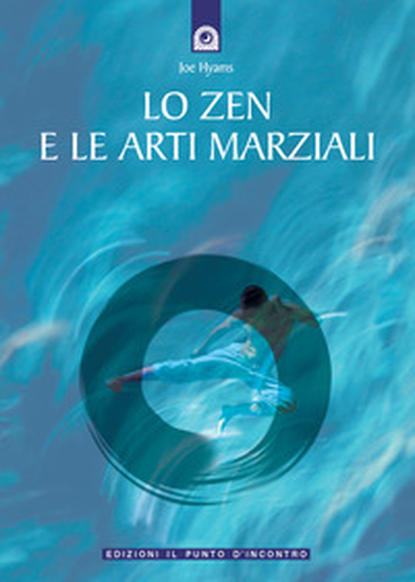 Lo zen e le arti marziali - Librerie.coop Lo zen e le arti marziali - Librerie.coop