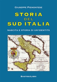 Storia del Sud Italia. Nascita e storia di un'identità - Librerie.coop
