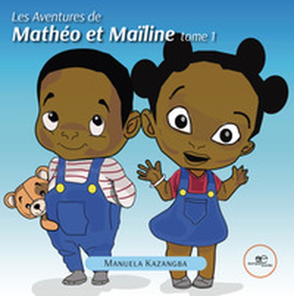 Les aventures de Mathéo et Maïline - Librerie.coop Les aventures de Mathéo et Maïline - Librerie.coop