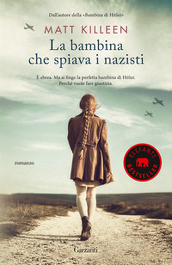 La bambina che spiava i nazisti - Librerie.coop La bambina che spiava i nazisti - Librerie.coop
