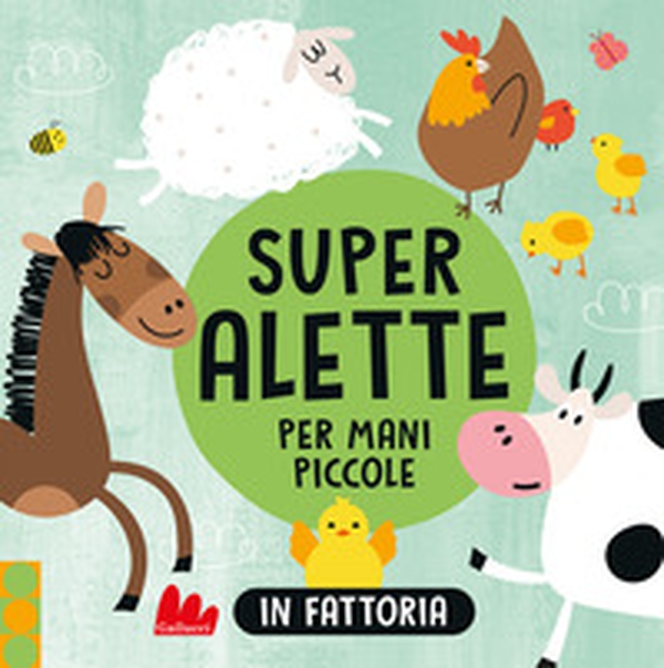 In fattoria. Super alette per mani piccole - Librerie.coop In fattoria. Super alette per mani piccole - Librerie.coop