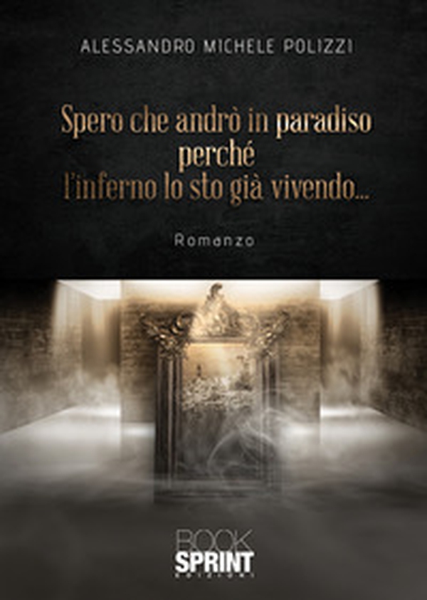 Spero che andrò in paradiso perché l'inferno lo sto già vivendo... - Librerie.coop Spero che andrò in paradiso perché l'inferno lo sto già vivendo... - Librerie.coop
