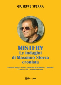 Mistery. Le indagini di Massimo Sforza cronista - Librerie.coop