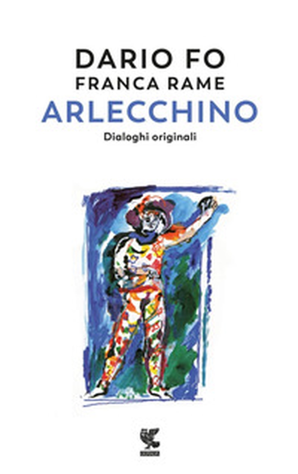 Arlecchino. Dialoghi originali - Librerie.coop Arlecchino. Dialoghi originali - Librerie.coop