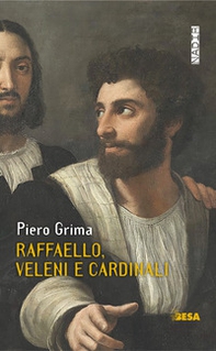 Raffaello, veleni e cardinali - Librerie.coop