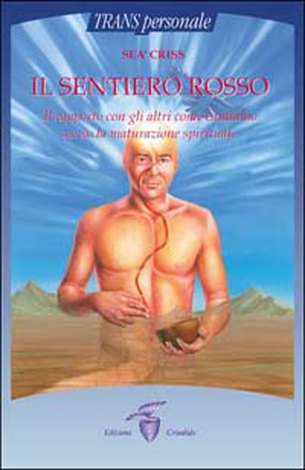 Il sentiero rosso. Il rapporto con gli altri come cammino verso la maturazione spirituale - Librerie.coop Il sentiero rosso. Il rapporto con gli altri come cammino verso la maturazione spirituale - Librerie.coop