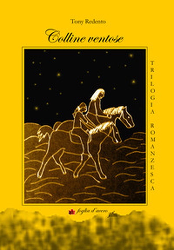 Colline ventose. Trilogia romanzesca - Librerie.coop Colline ventose. Trilogia romanzesca - Librerie.coop