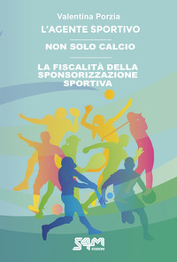 L'agente sportivo-Non solo calcio-La fiscalità della sponsorizzazione sportiva - Librerie.coop L'agente sportivo-Non solo calcio-La fiscalità della sponsorizzazione sportiva - Librerie.coop