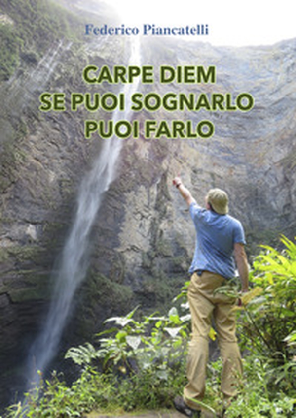 Carpe diem se puoi sognarlo puoi farlo - Librerie.coop Carpe diem se puoi sognarlo puoi farlo - Librerie.coop
