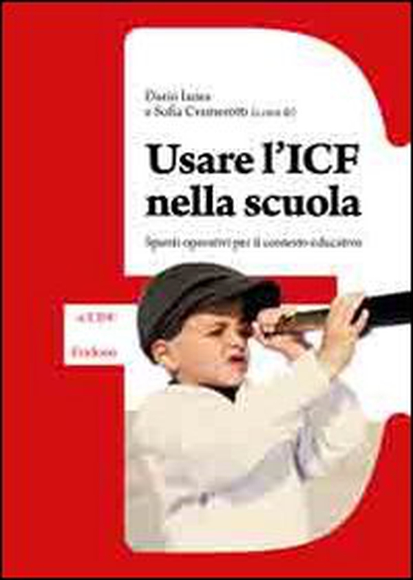 Usare l'ICF nella scuola. Spunti operativi per il contesto educativo - Librerie.coop Usare l'ICF nella scuola. Spunti operativi per il contesto educativo - Librerie.coop