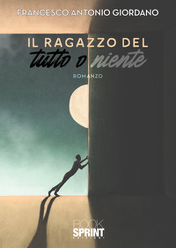Il ragazzo del tutto o niente - Librerie.coop Il ragazzo del tutto o niente - Librerie.coop
