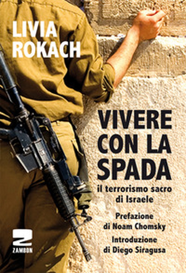 Vivere con la spada. Il terrorismo sacro di Israele - Librerie.coop Vivere con la spada. Il terrorismo sacro di Israele - Librerie.coop